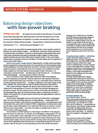 Balancing design objectives with low power braking